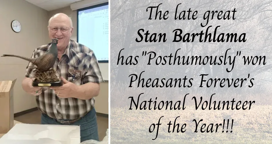 Stan Barthlama Posthumously Wins Pheasants Forever Volunteer of the Year